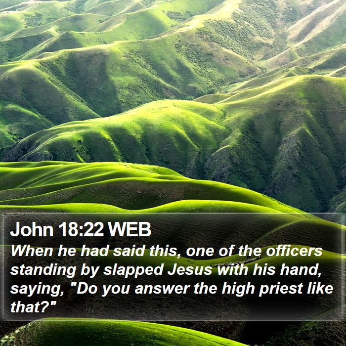 John 18:22 WEB Bible Study