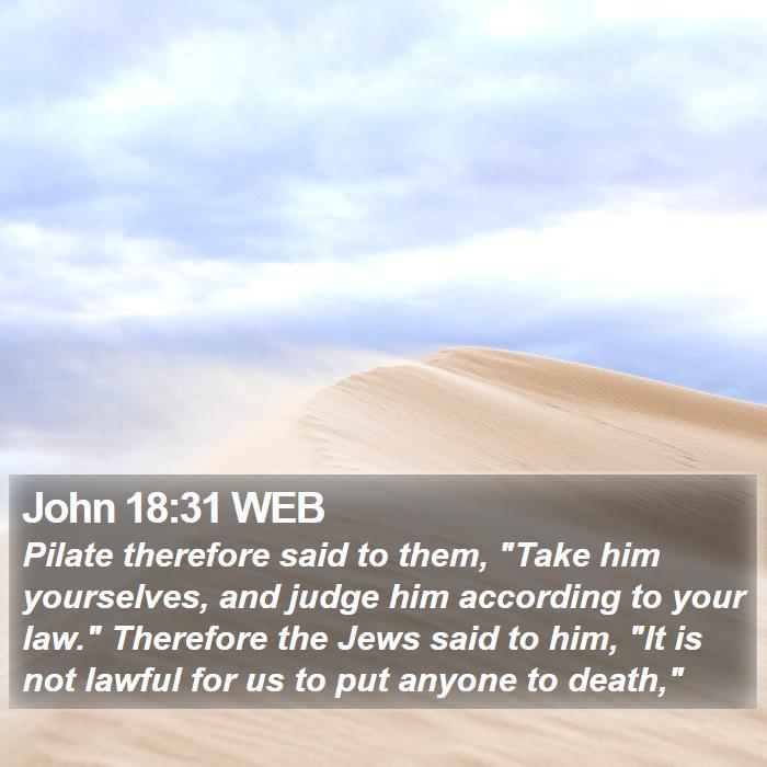 John 18:31 WEB Bible Study