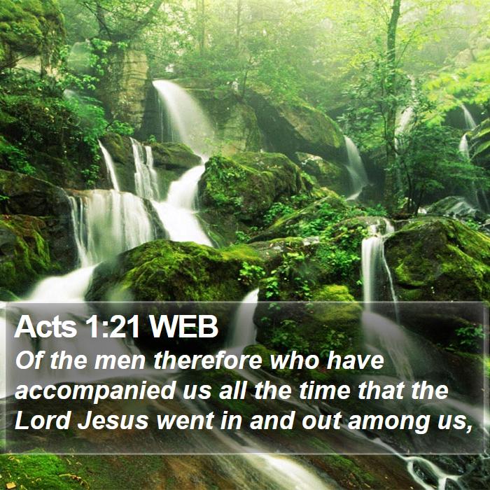 Acts 1:21 WEB Bible Study