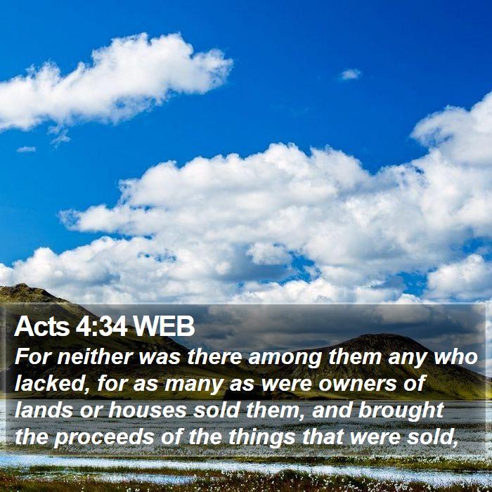 Acts 4:34 WEB Bible Study