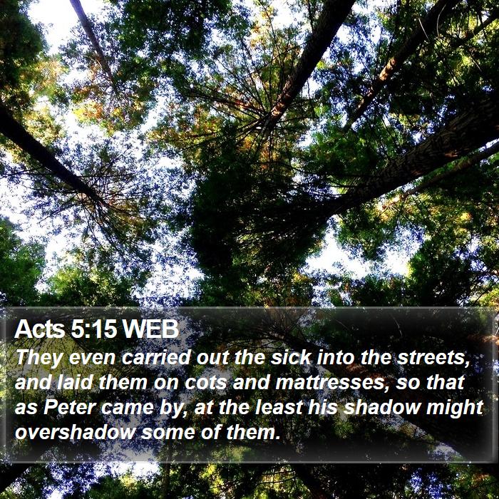 Acts 5:15 WEB Bible Study