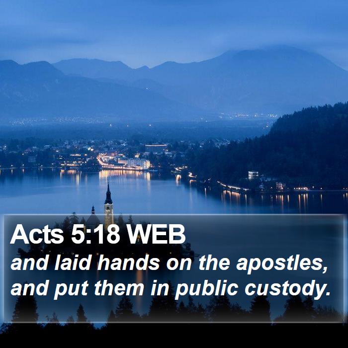 Acts 5:18 WEB Bible Study