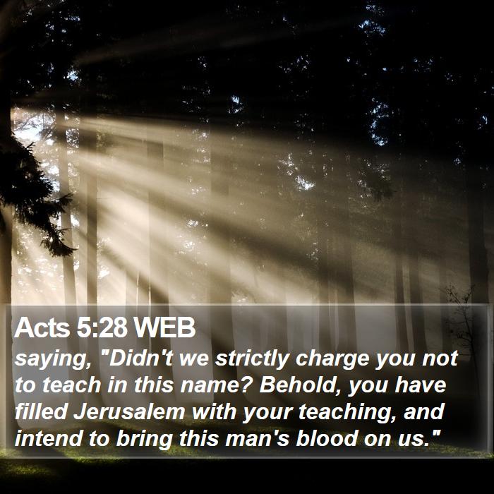 Acts 5:28 WEB Bible Study