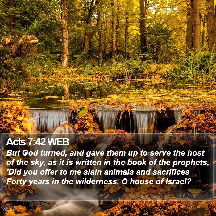 Acts 7:42 WEB Bible Study