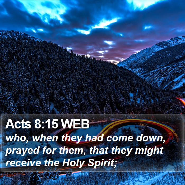 Acts 8:15 WEB Bible Study