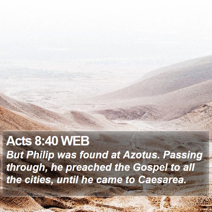 Acts 8:40 WEB Bible Study