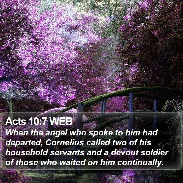 Acts 10:7 WEB Bible Study