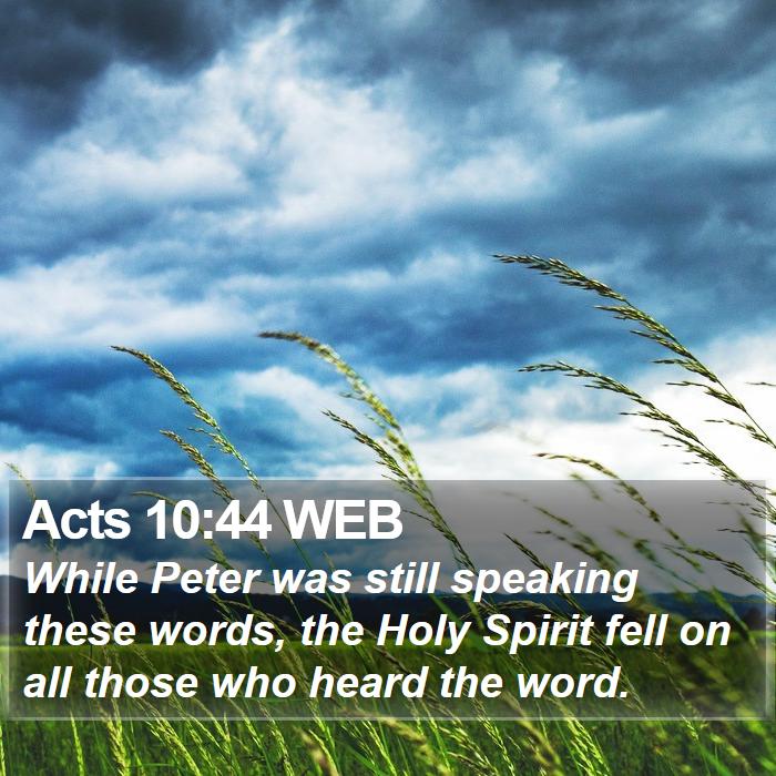 Acts 10:44 WEB Bible Study