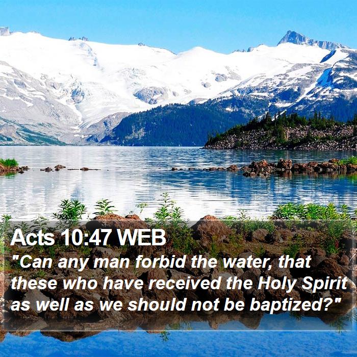 Acts 10:47 WEB Bible Study