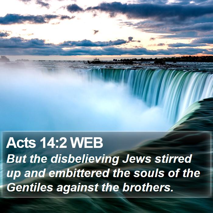 Acts 14:2 WEB Bible Study