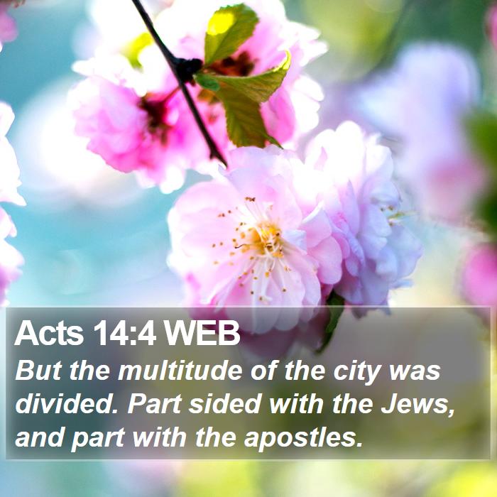 Acts 14:4 WEB Bible Study