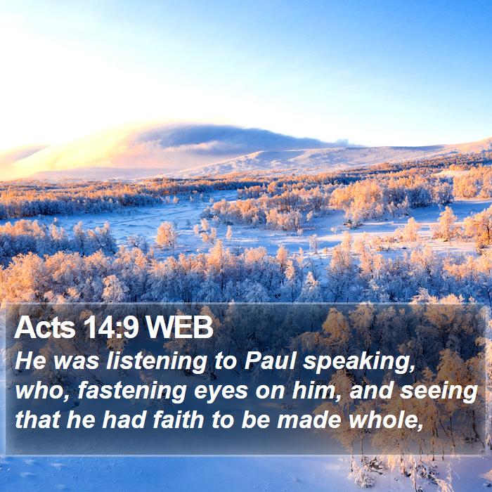 Acts 14:9 WEB Bible Study