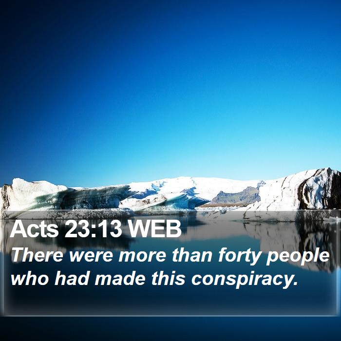 Acts 23:13 WEB Bible Study