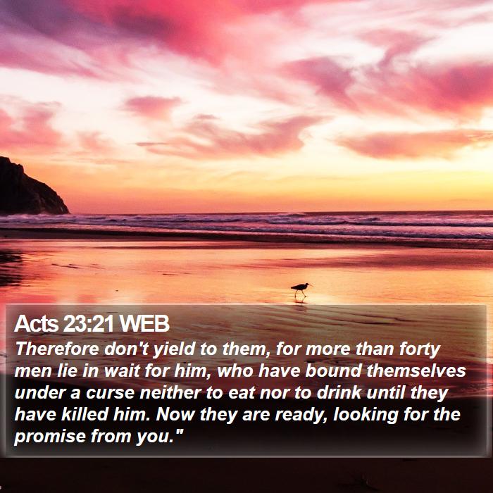 Acts 23:21 WEB Bible Study