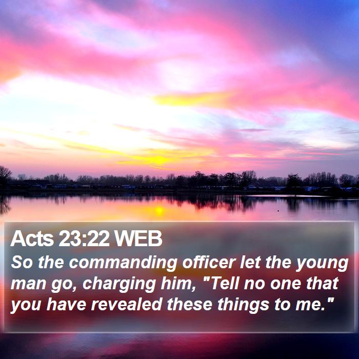 Acts 23:22 WEB Bible Study