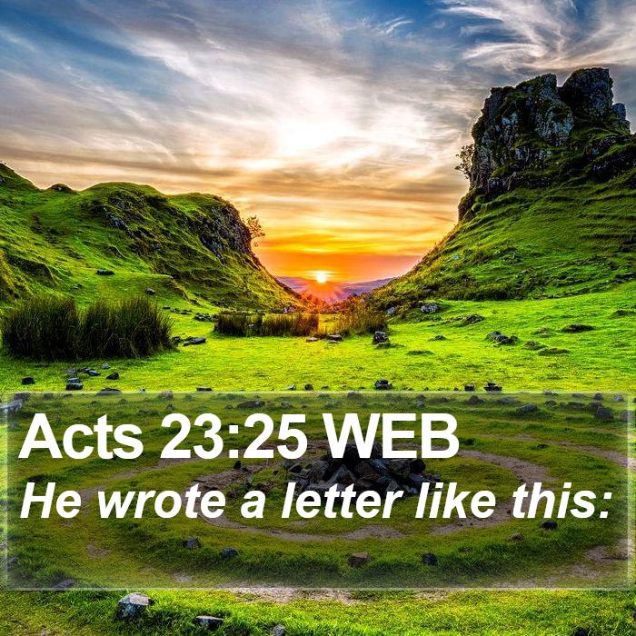 Acts 23:25 WEB Bible Study