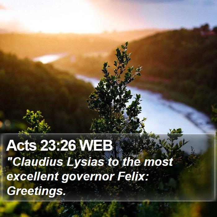 Acts 23:26 WEB Bible Study