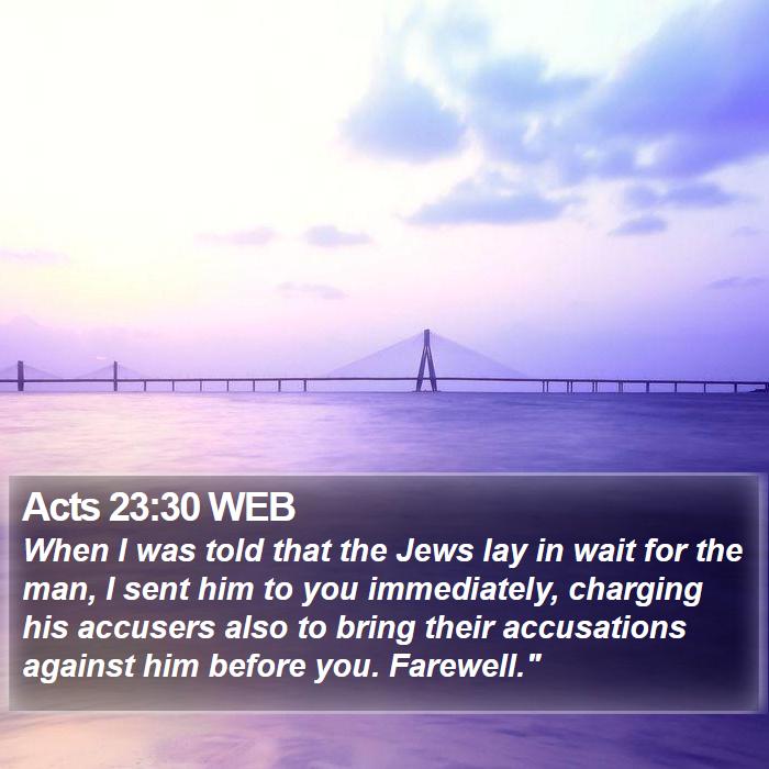 Acts 23:30 WEB Bible Study