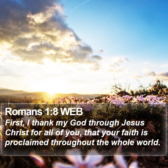 Romans 1:8 WEB Bible Study