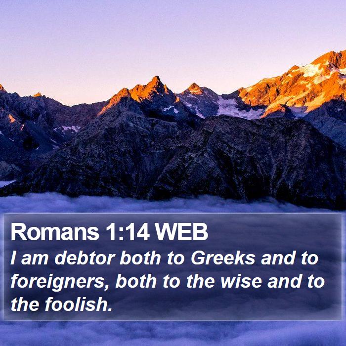 Romans 1:14 WEB Bible Study