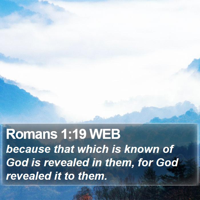 Romans 1:19 WEB Bible Study