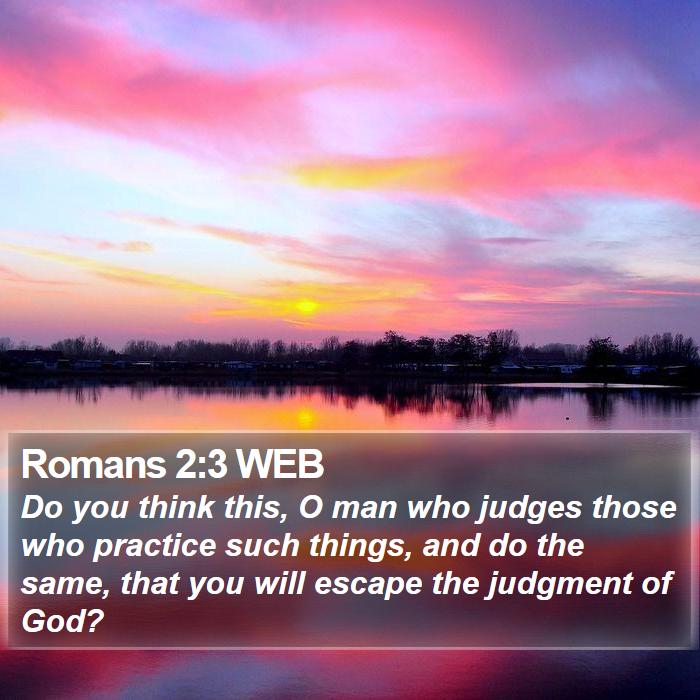 Romans 2:3 WEB Bible Study