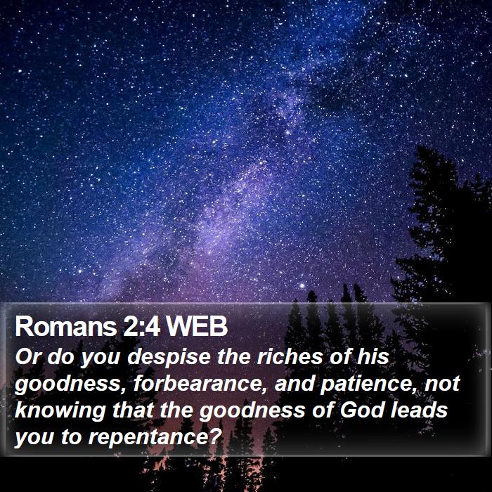 Romans 2:4 WEB Bible Study