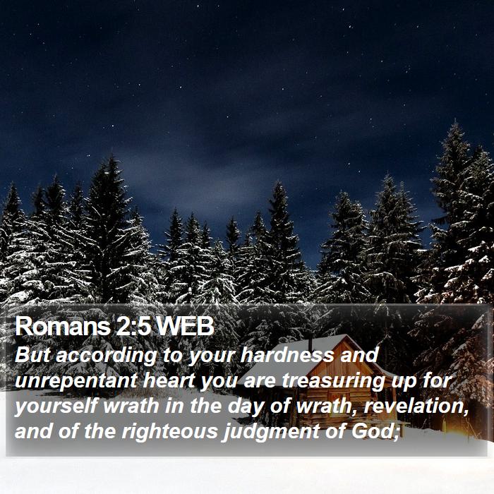 Romans 2:5 WEB Bible Study