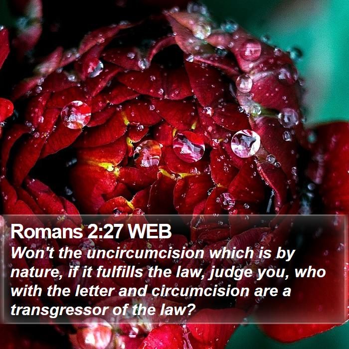 Romans 2:27 WEB Bible Study