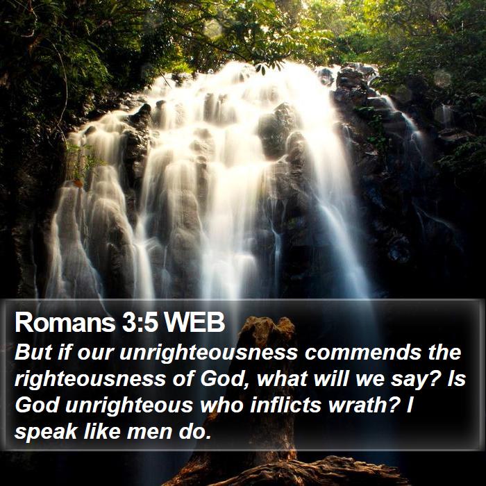 Romans 3:5 WEB Bible Study