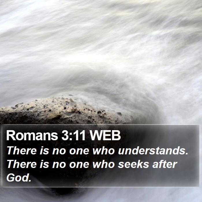 Romans 3:11 WEB Bible Study