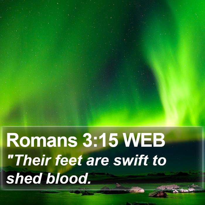 Romans 3:15 WEB Bible Study