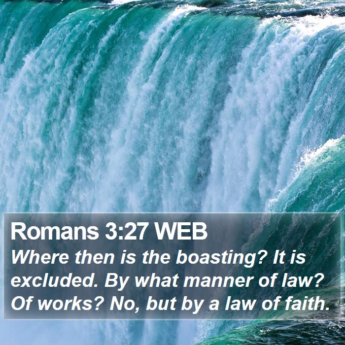 Romans 3:27 WEB Bible Study