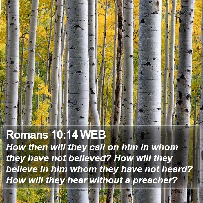 Romans 10:14 WEB Bible Study