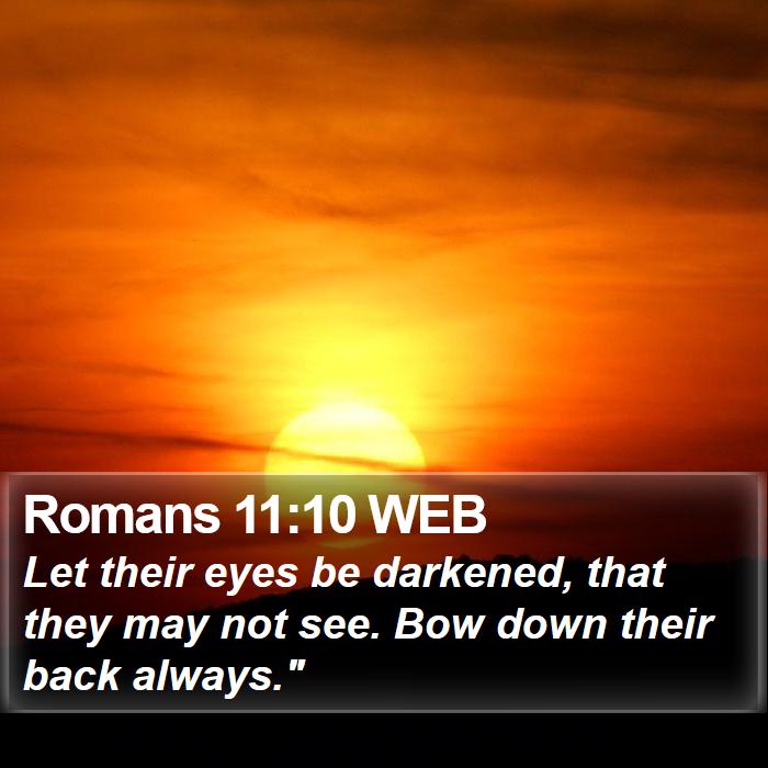 Romans 11:10 WEB Bible Study