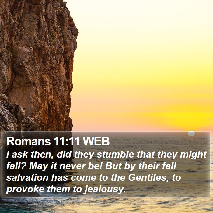 Romans 11:11 WEB Bible Study