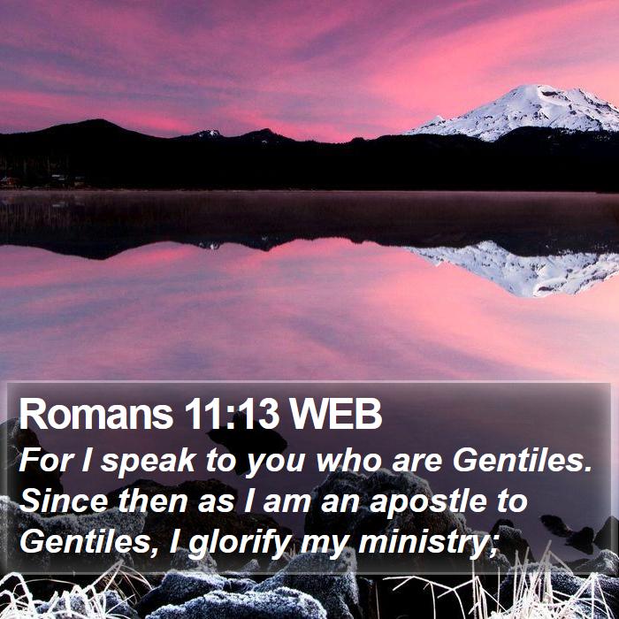 Romans 11:13 WEB Bible Study