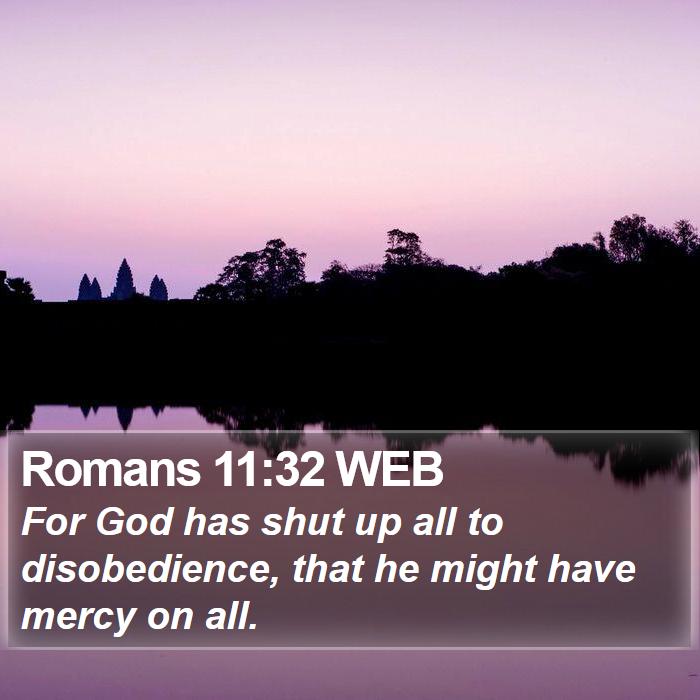 Romans 11:32 WEB Bible Study