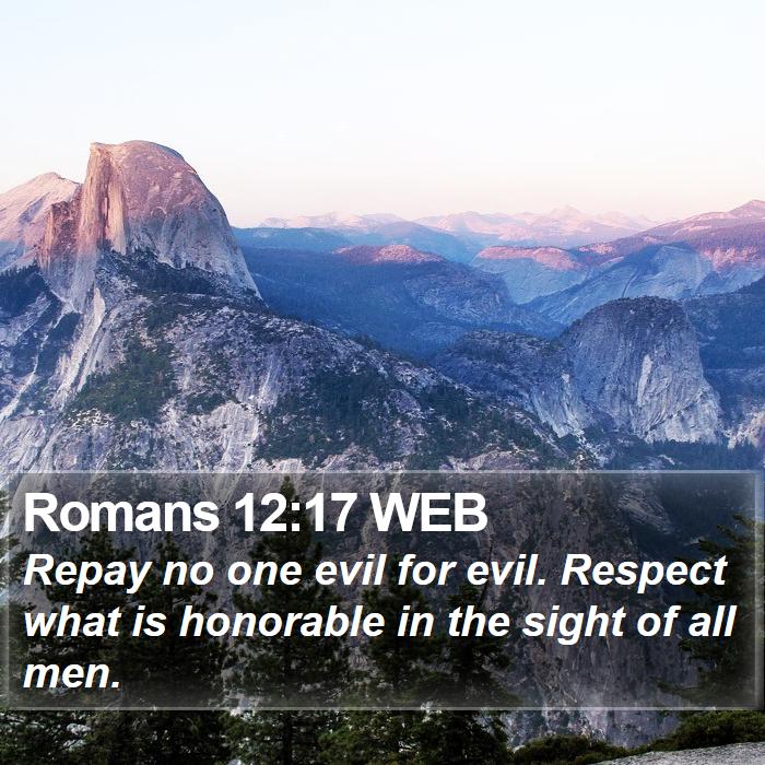 Romans 12:17 WEB Bible Study