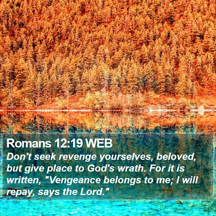 Romans 12:19 WEB Bible Study