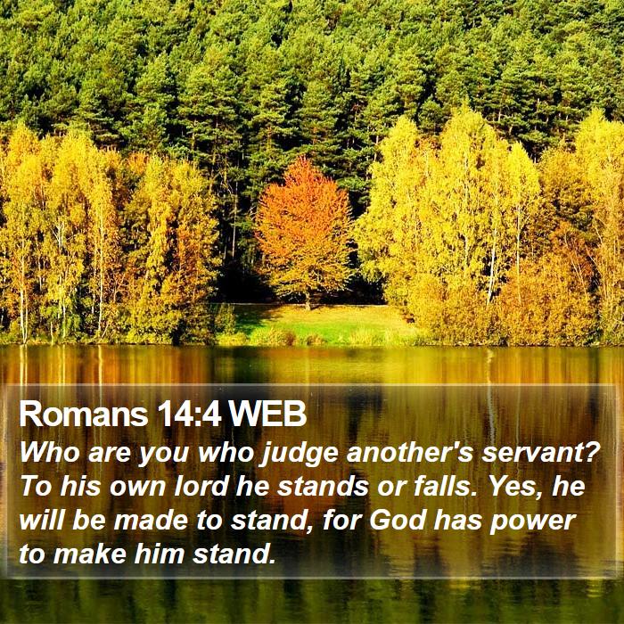 Romans 14:4 WEB Bible Study