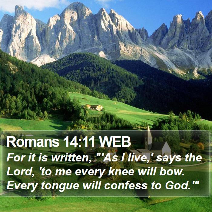 Romans 14:11 WEB Bible Study