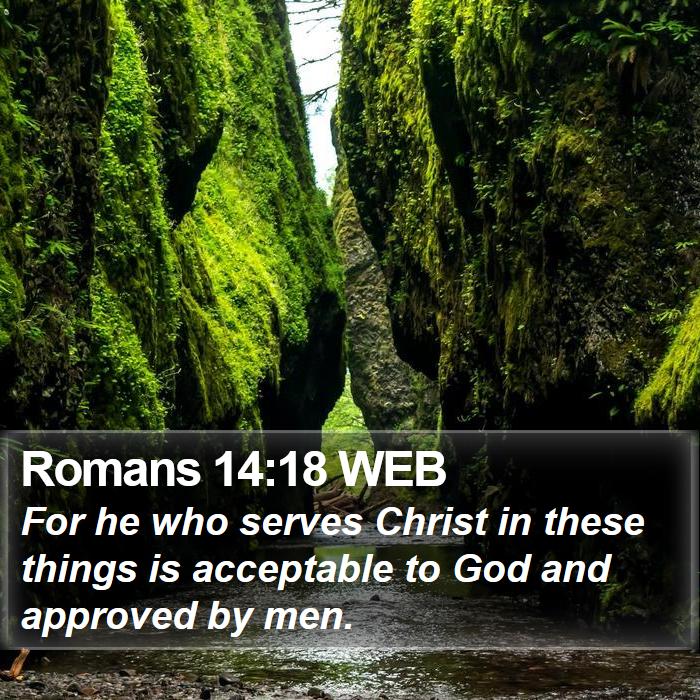 Romans 14:18 WEB Bible Study