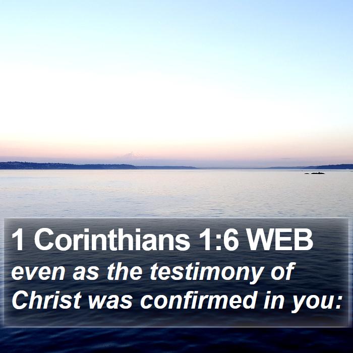 1 Corinthians 1:6 WEB Bible Study