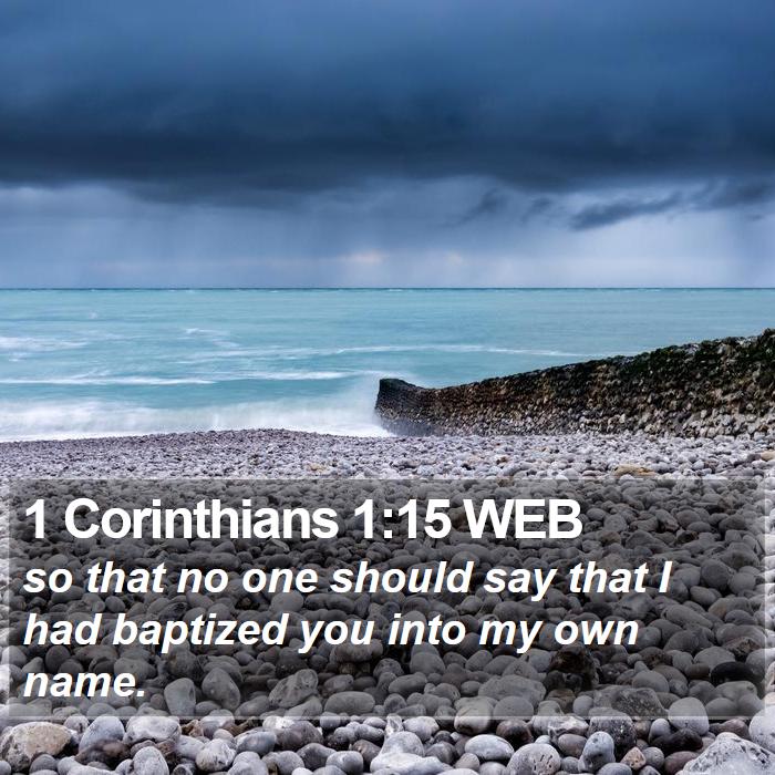 1 Corinthians 1:15 WEB Bible Study