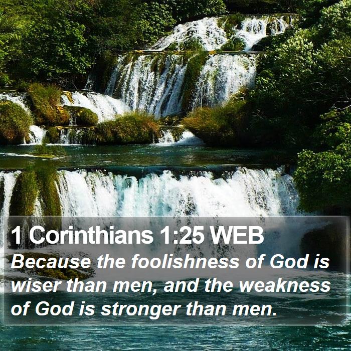 1 Corinthians 1:25 WEB Bible Study