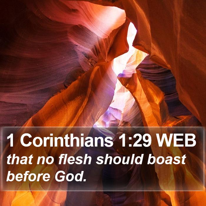 1 Corinthians 1:29 WEB Bible Study