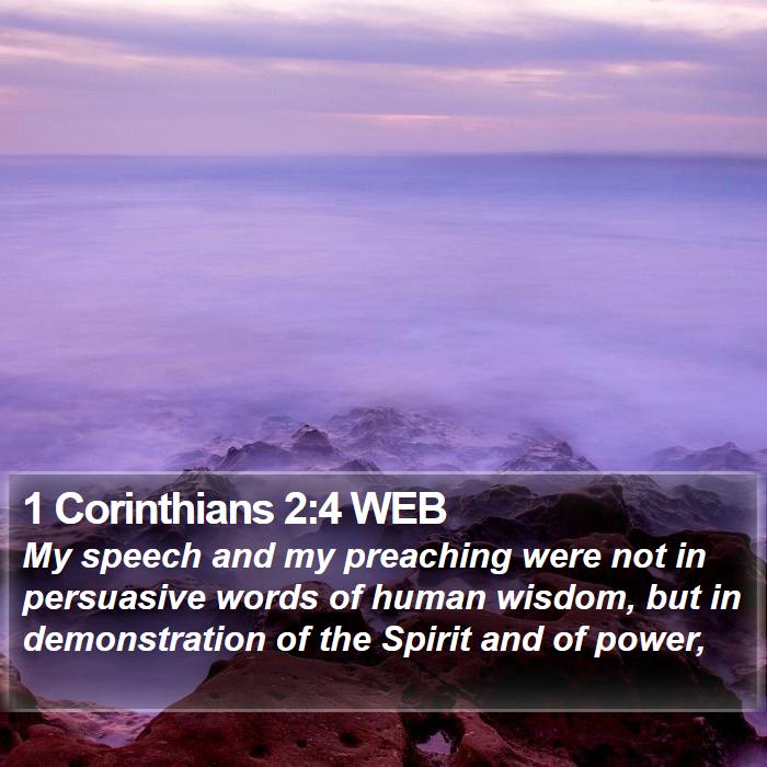 1 Corinthians 2:4 WEB Bible Study