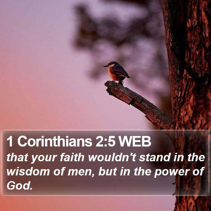 1 Corinthians 2:5 WEB Bible Study