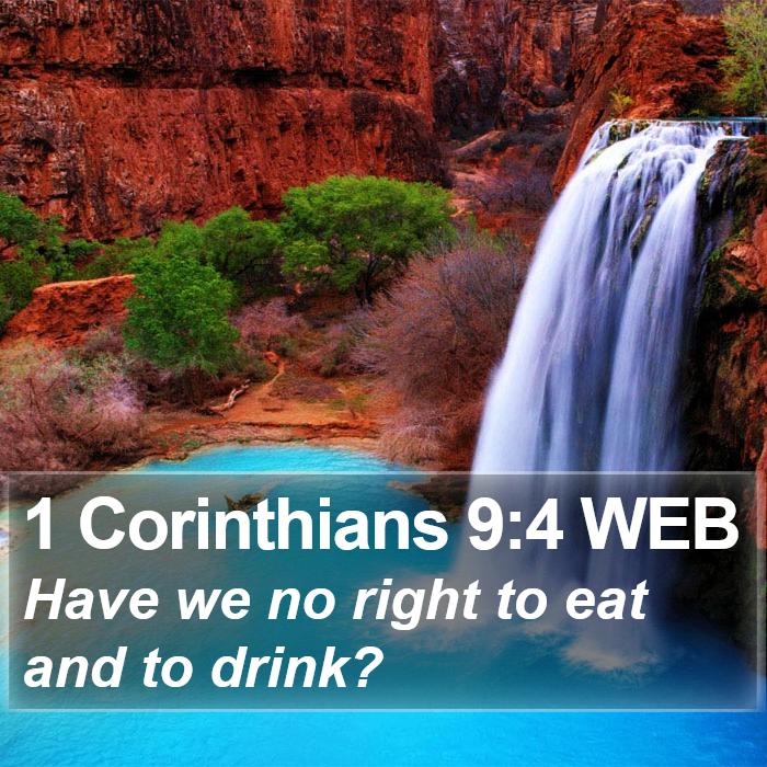 1 Corinthians 9:4 WEB Bible Study